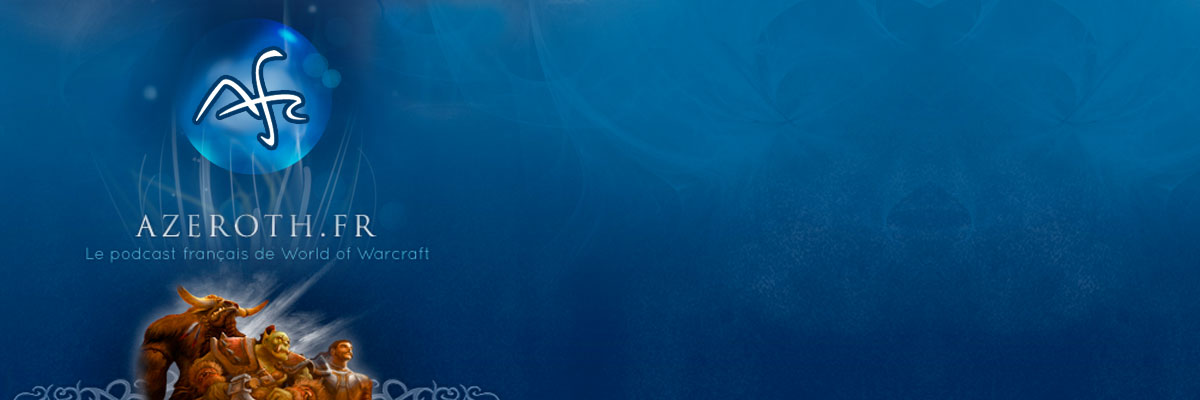 AFR Spécial – Réunion « cinq ans après » | Azeroth.fr (AFR)